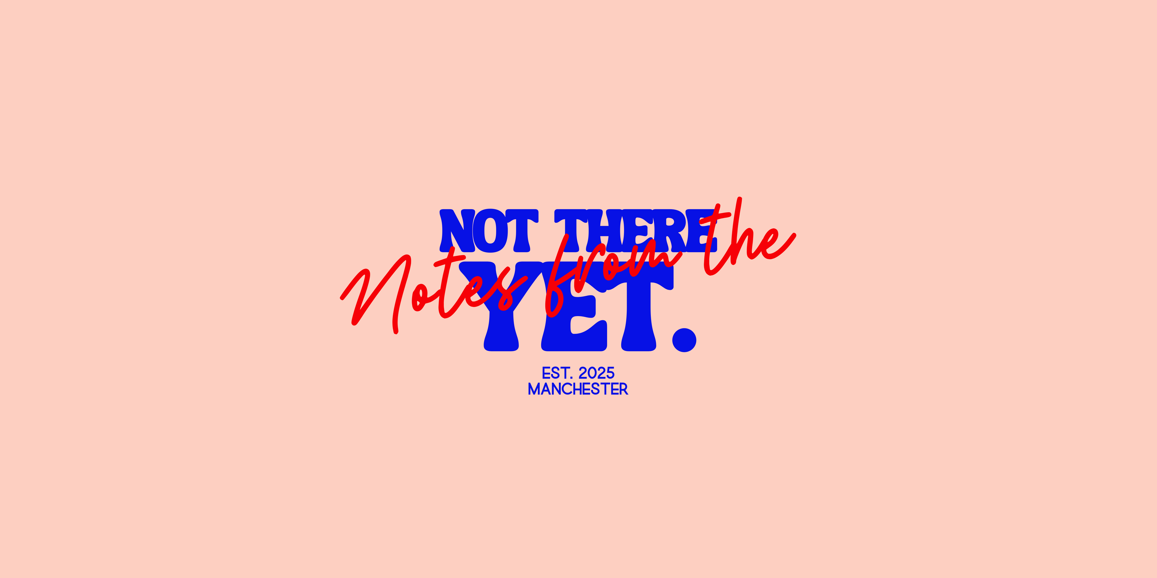 Notes from the Not There Yet Logo